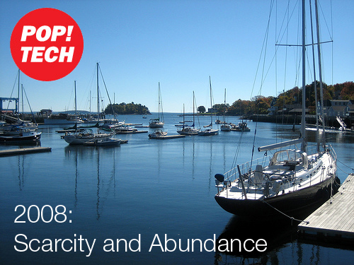 poptech conference scarcity and abundance 2008